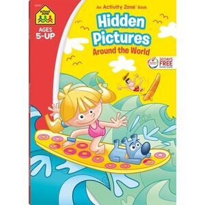 School Zone Hidden Pictures Around the World Workbook -- School Zone